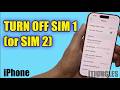 How to Enable or Disable SIM 1 / SIM 2 on iPhone (Turn Off a Line)