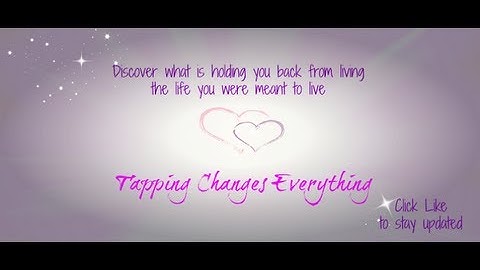 Tapping Changes Everything