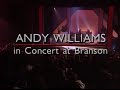 Andy williams in concert at branson