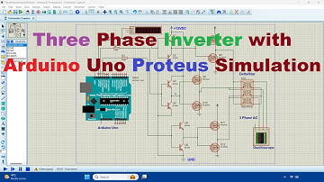 Three Phase Inverter with Arduino Proteus Simulation