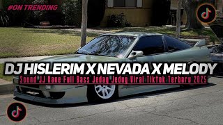Download Lagu DJ HISLERIM X NEVADA X MELODY STYLE KONDANG COCOK BUAT NYANTAI VIRAL TIKTOK TERBARU 2025 !!! MP3