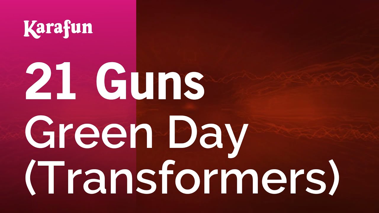 21 Guns - Green Day (Transformers) | Karaoke Version | KaraFun
