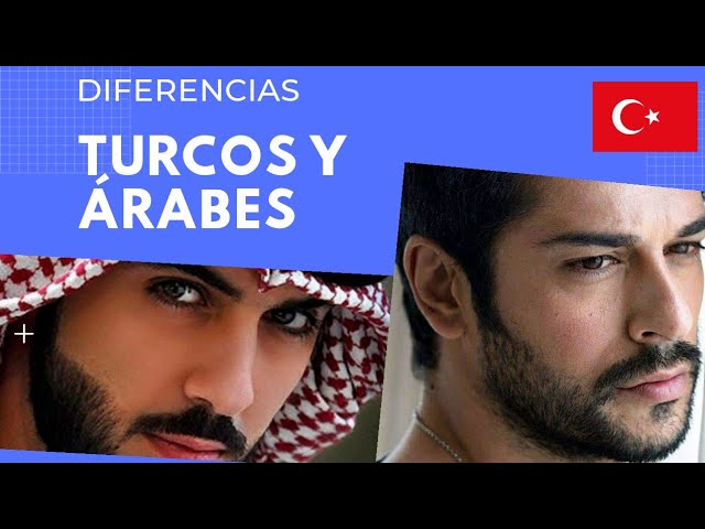 ¿Qué diferencia hay entre los turcos y los árabes