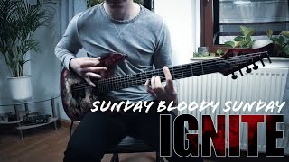 Video thumbnail of "Ignite - [Sunday Bloody Sunday] - Guitar Cover"