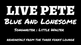 Blue And Lonesome - Songwriter : Little Walter