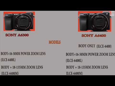 Comparison Between SONY A6400 vs SONY A6300 || SONY A6400 VS SONY A6300