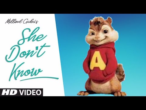 She Don't Know: Millind Gaba Song | Shabby | New Hindi Song | Chipmunk Version | Chipmunk Series