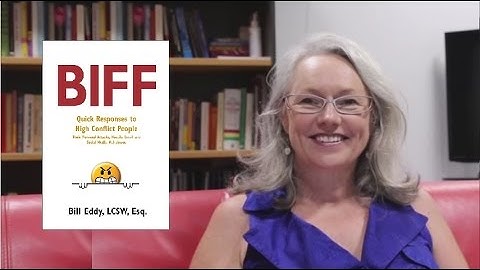 Bill Eddy talks BIFF Quick responses to High Conflict People