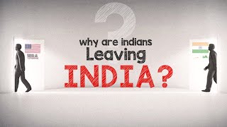 Why are Indians Leaving India ? |  The Truth Behind Mass Migration