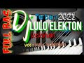 Lagu Dj Lulo Elekton Kekinian | Full Bas | Terbaru 2021/2022 | voc : Wulandari |