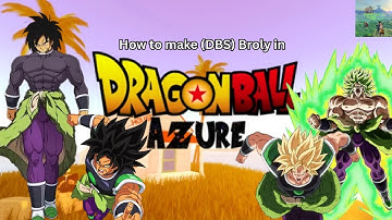 How to make Broly (DBS) in Dragon Ball Azure RP