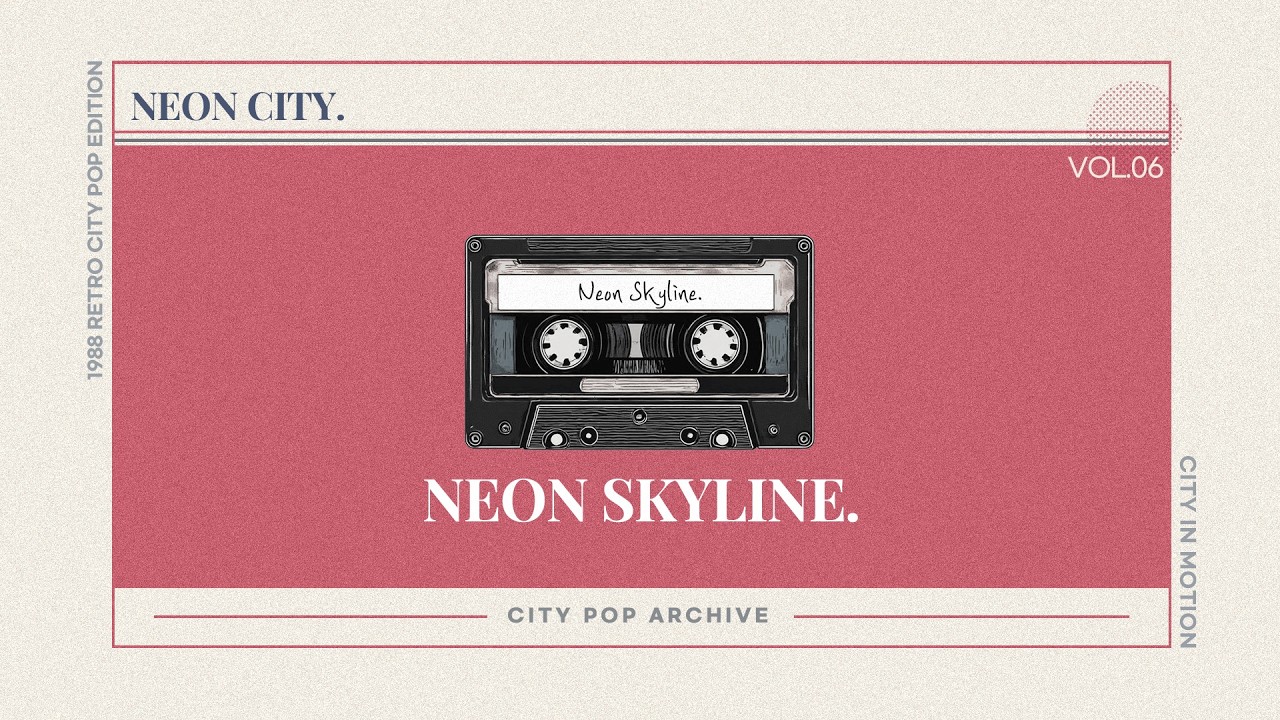 Neon Skyline. ✨ Japanese City Pop Playlist