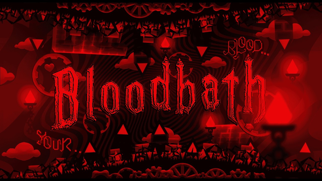 Bloodbath 100% (New Hardest)