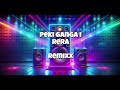 Peki - Ganga i Rera remixx