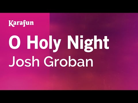 Karaoke O Holy Night - Josh Groban *
