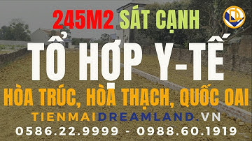 ĐẦU TƯ ĐẤT NỀN HÒA LẠC | 245m2 HÒA TRÚC, HÒA THẠCH, QUỐC OAI