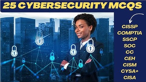 Cybersecurity MCQs💡| CISSP, CISA, Cysa+, CompTIA, CEH, ISC2 CC