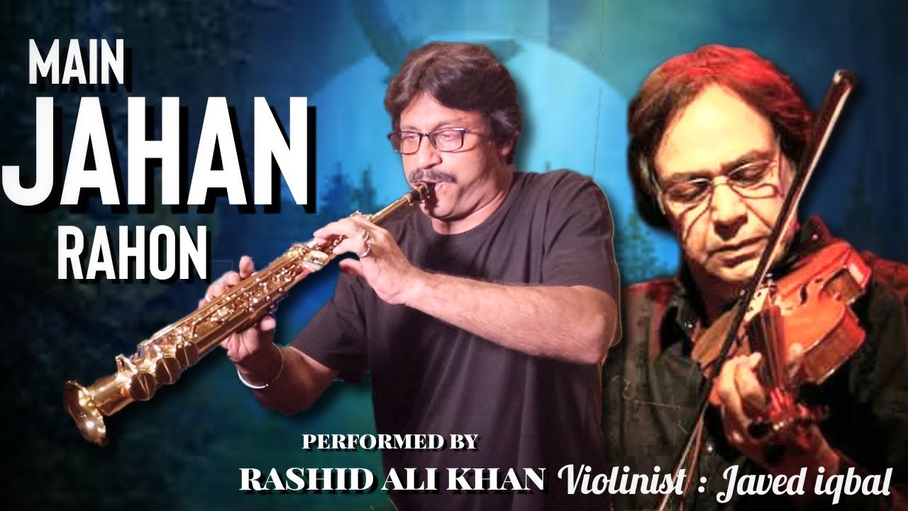 New Version Of Main Jahaan Rahon Instrumental Cover By Rashid Ali Khan  His Team