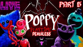 RETURN STREAM + POPPY PLAYTIME DEATHLESS PART 5 (LIVE)