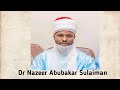 Dr Nazeer Abubakar Sulaiman Amazing Qur An Recitation Voice 