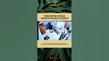 PERAMPOK PAKSA WANITA MASUK KAMAR