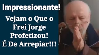 Impressionante Profecia Do Frei Jorge Da Paz é De Arrepiar.