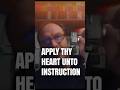 Apply Thy Heart Unto Instruction | Pastor JB Brockman