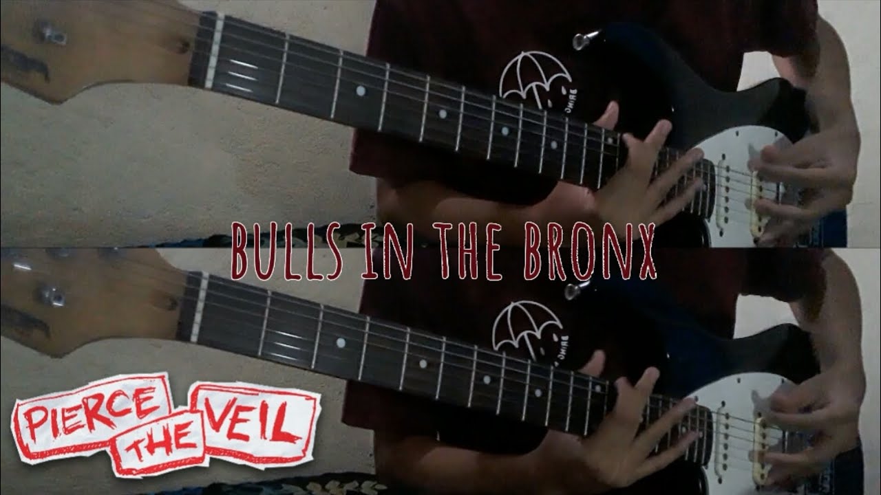 Bulls In The Bronx Pierce The Veil (Guitar Cover) YouTube