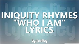 Watch Iniquity Rhymes Who I Am video