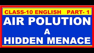 Air Pollution: A Hidden Menace | Class 10 BSE Odisha English | | Explanation & Exam Questions