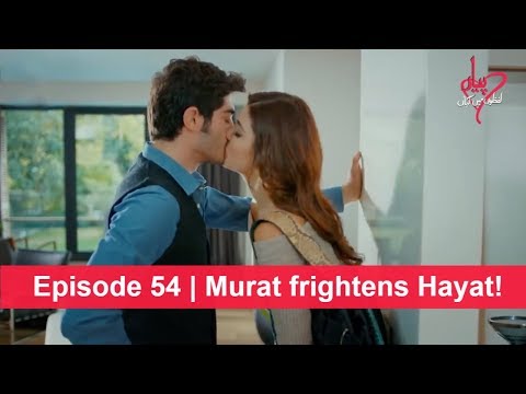 Pyaar Lafzon Mein Kahan Episode 54 | Murat frightens Hayat!