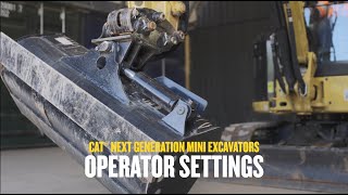Operator Adjustable Settings: Next Generation Cat Mini Excavators