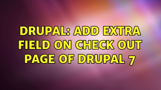 Drupal: Add extra field on check out page of Drupal 7