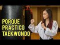 Porque Yo Practico Taekwondo (Mi historia y razon)