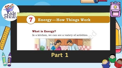 Class 5 || EVS || Chapter-7 || Chapter- Energy- How Things Work || New book- Our Wondrous World
