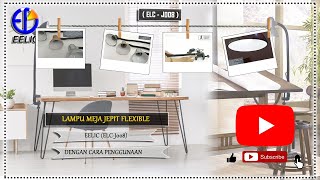 EELIC ELC-J008 hitam LAMPU MEJA JEPIT KAP FLEXIBLE LAMPU JEPIT LAMPU ELASTIS BAHAN STAINLESS STEEL & 1 PCS LAU-SL12W