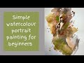 Simple watercolour portrait painting for beginners