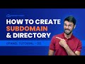 cPanel Tutorial - 03 | Subdomain and Directory | How to Create Subdomain & Directory