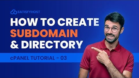 cPanel Tutorial - 03 | Subdomain and Directory | How to Create Subdomain & Directory