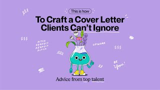 How to Craft a Cover Letter Clients Can’t Ignore - Advice from top talent | Upwork