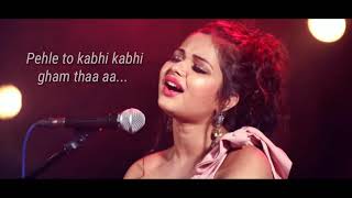 pehle to kabhi kabhi gham tha | lyrical video - (Cover song) Sneh Upadhya Resimi