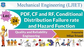 L 24 PDF, CF and RF, Conditional Distribution I Quality and Reliability Engineering I Mechanical