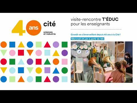 Téduc: Growing through wonder for 40 years at the Cité