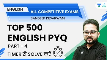 Top 500 English PYQ | Part - 4 | All Competitive Exams | Sandeep Kesarwani | Study Guide