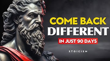 7 Ways To Become Unrecognizable in 90 Days | STOICISM