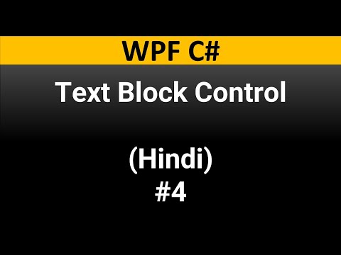 WPF C# Tutorial For Beginners 4: TextBlock Control in Hindi