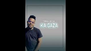 Tebza De Dj -Ka Gaza feat. DJ Nomza The King ( Audio Mp3)