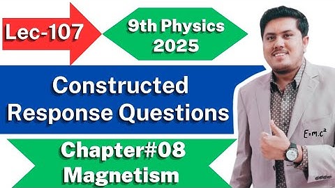 Chpater 8 Constructed Response Questions | Class 9th Physics New Book 2025 | PCTB