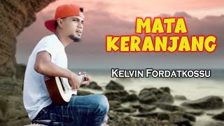 Download Lagu MATA KERANJANG - Kelvin Fordatkossu (Official Lyrics Video) MP3