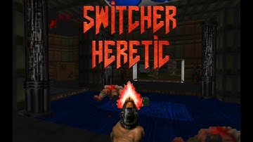 DOOM Community project - Switcher-Heretic